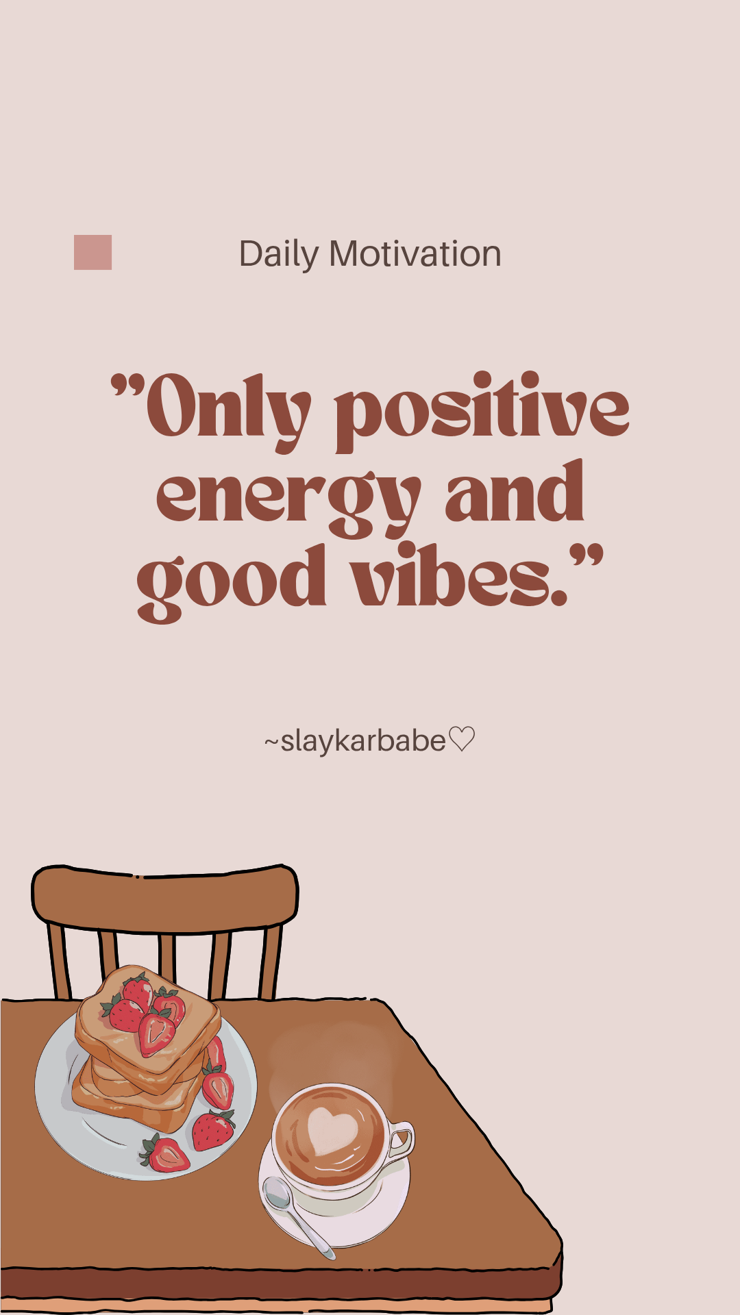 Daily Motivation Aesthetic Wallpaper– "Only Positive Energy & Good Vibes" ✨
