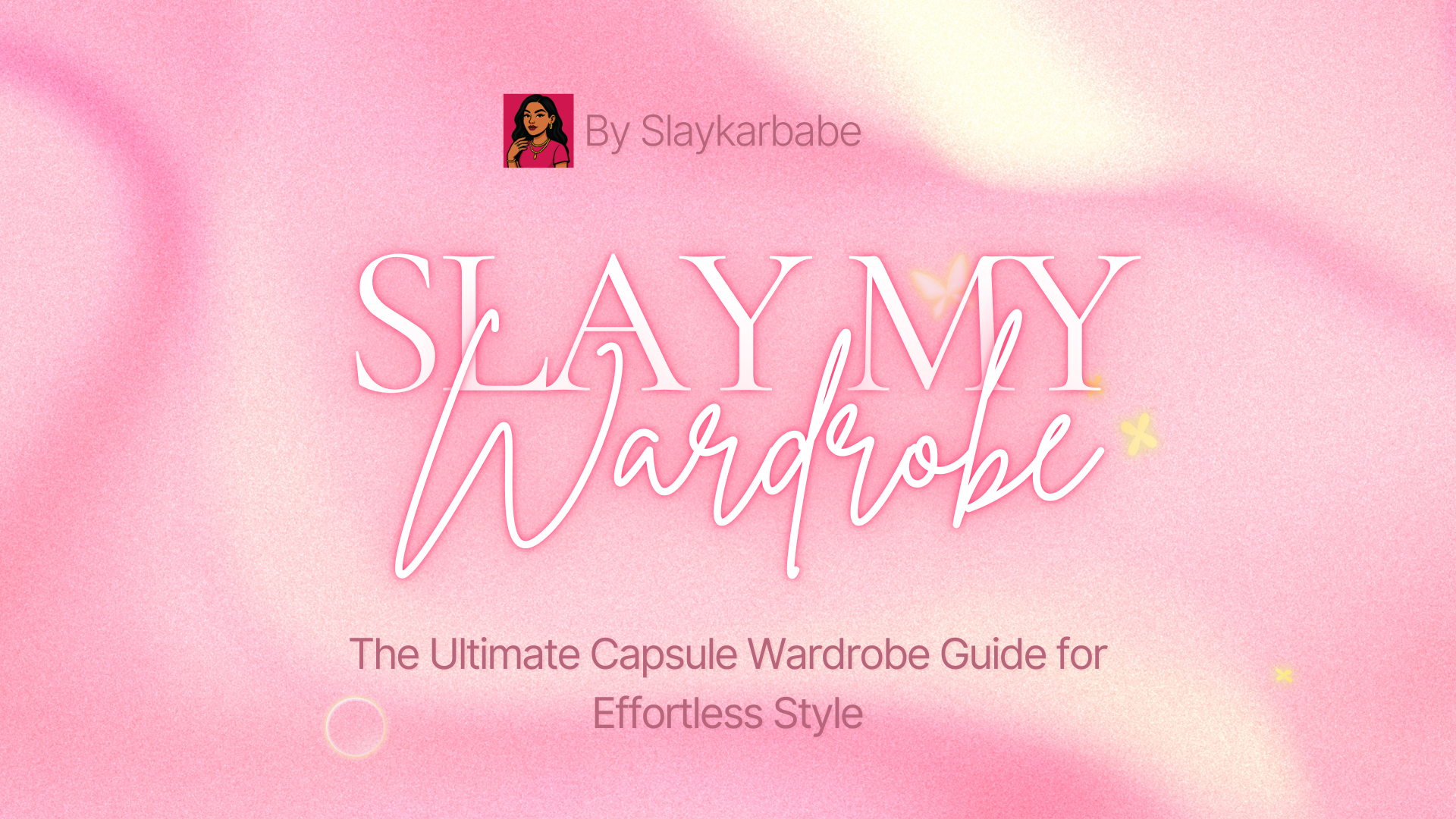 Slay My Wardrobe β The Ultimate Pink Glittery Fashion Guide (Digital PDF)